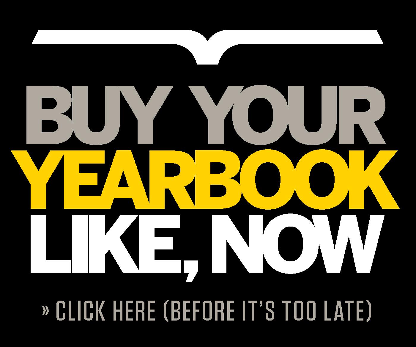 Yearbooks on sale. Remember the year forever, buy the yearbook today.